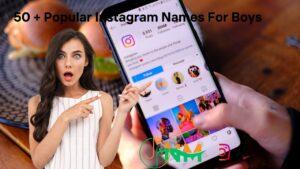  Popular Instagram Names for Boys for cool and attractive