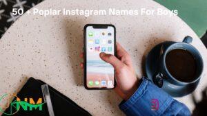 Popular Instagram Names for Boys for cool and attractive