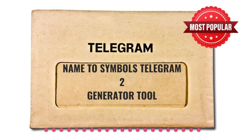Name to Symbols Telegram 2