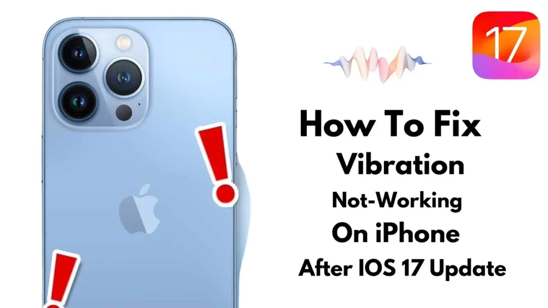 Why is the iPhone Not Vibrating on Silent in iOS 17?